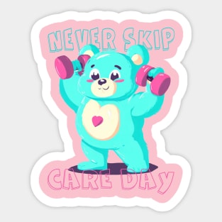 Never skip care day Sticker